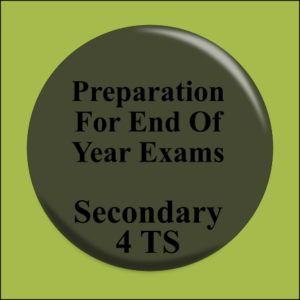 Preparation for End Of Year Exams Sec 4 TS